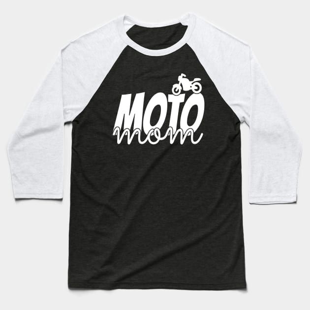 Moto Mom, Moto Life, Motocross Mom, Dirt Bike Life Baseball T-Shirt by NooHringShop